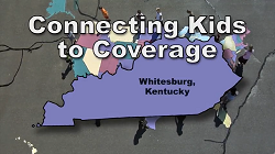 Connecting Kids to Coverage Whitesburg Kentucky Campaign Outreach Video
