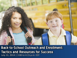 Back-to-School Outreach and Enrollment: Tactics and Resources for Success Webinar