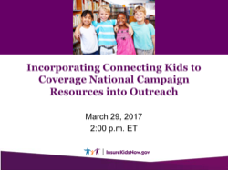Incorporating Connecting Kids to Coverage National Campaign Resources into Outreach