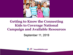 Getting to Know the Connecting Kids to Coverage National Campaign and Available Resources